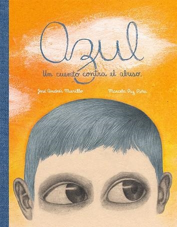 AZUL. UN CUENTO CONTRA EL ABUSO | 9788416817207 | MURILLO, JOSÉ ANDRÉS