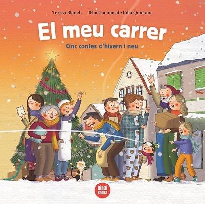 EL MEU CARRER. CINC CONTES D'HIVERN I NEU | 9788418288463 | BLANCH GASOL, TERESA