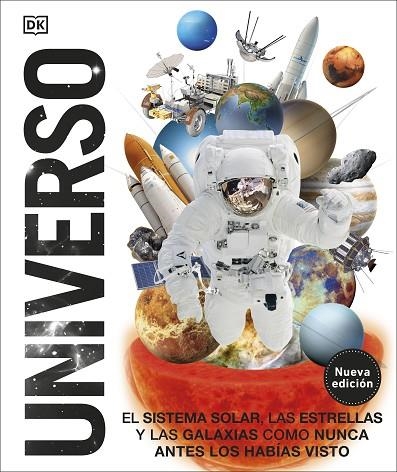 UNIVERSO. EL SISTEMA SOLAR, LAS ESTRELLAS Y LAS GALAXIAS COMO NUNCA ANTES LAS HABÍAS VISTO | 9780241537947 | DK,