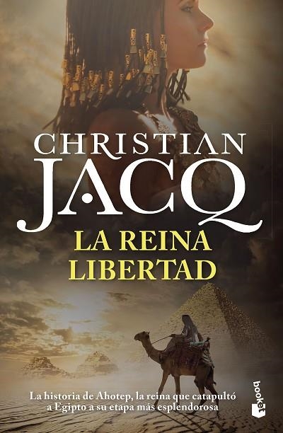 LA REINA LIBERTAD. LA HISTORIA DE AHOTEP, LA REINA QUE CATAPULTÓ A EGIPTO A SU ETAPA MÁS ESPLENDOROSA | 9788408265030 | JACQ, CHRISTIAN