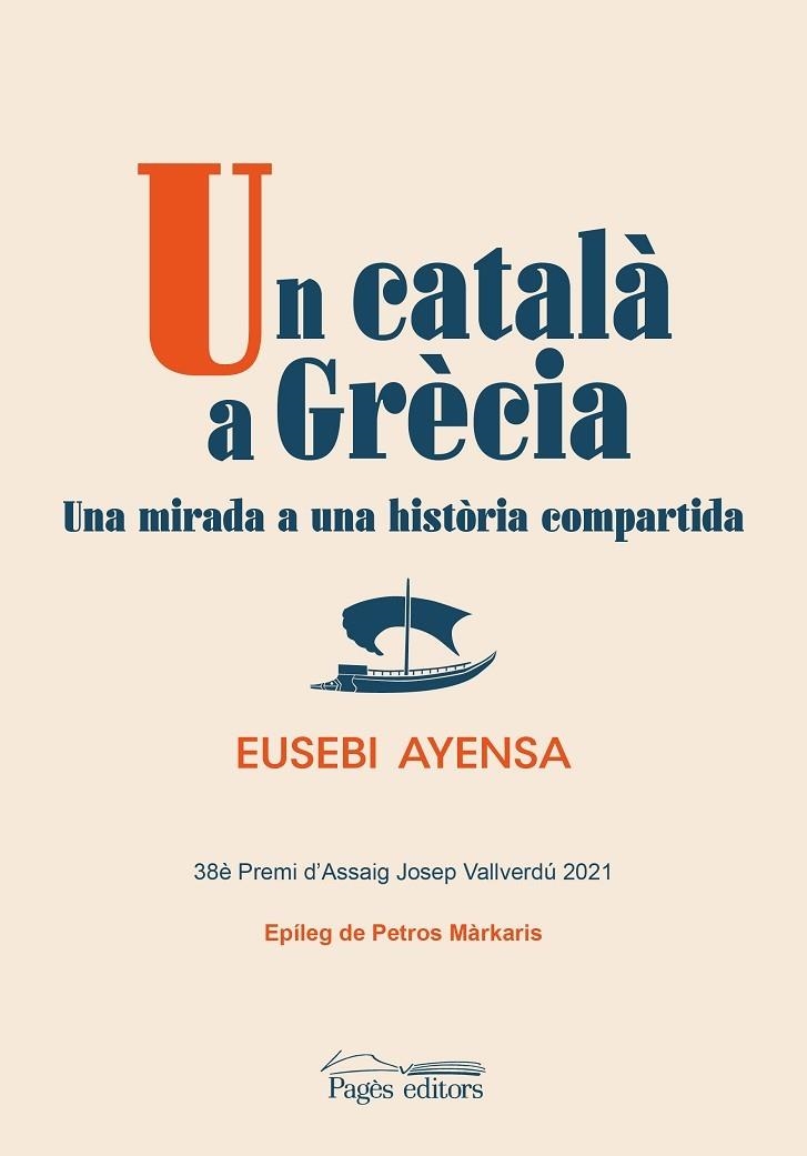 UN CATALÀ A GRÈCIA. UNA MIRADA A UNA HISTÒRIA COMPARTIDA | 9788413034119 | AYENSA PRAT, EUSEBI