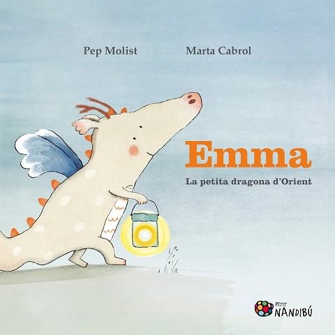 EMMA. LA PETITA DRAGONA D'ORIENT | 9788413034010 | MOLIST SADURNÍ, PEP/CABROL ESPINAL, MARTA