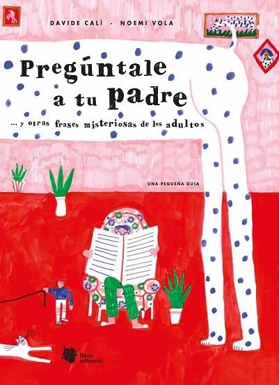 PREGÚNTALE A TU PADRE ... Y OTRAS FRASES MISTERIOSAS DE LOS ADULTOS | 9788412359947 | CALÌ, DAVIDE