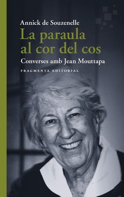 LA PARAULA AL COR DEL COS. CONVERSES AMB JEAN MOUTTAPA | 9788417796709 | DE SOUZENELLE, ANNICK