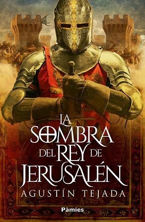 LA SOMBRA DEL REY DE JERUSALÉN | 9788419301154 | TEJADA NAVAS, AGUSTÍN