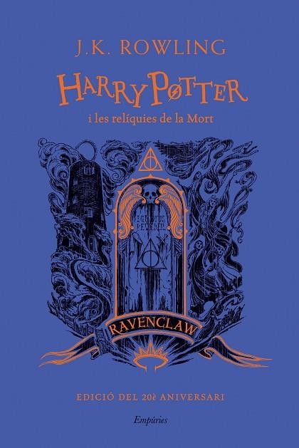 HARRY POTTER I LES RELÍQUIES DE LA MORT (RAVENCLAW) | 9788418833632 | ROWLING, J.K.