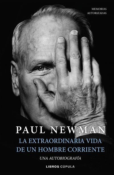 LA EXTRAORDINARIA VIDA DE UN HOMBRE CORRIENTE. UNA AUTOBIOGRAFÍA | 9788448029906 | NEWMAN, PAUL