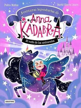 AVENTURAS LEGENDARIAS DE ANNA KADABRA 1. EL VALLE DE LOS UNICORNIOS | 9788408260158 | MAÑAS, PEDRO/SIERRA LISTÓN, DAVID