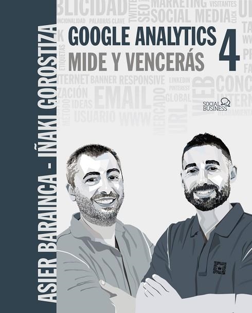 GOOGLE ANALYTICS 4. MIDE Y VENCERÁS | 9788441544116 | GOROSTIZA ESQUERDEIRO, IÑAKI/BARAINCA FONTAO, ASIER