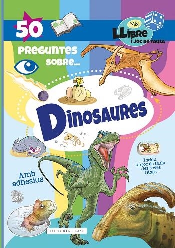 50 PREGUNTES SOBRE... DINOSAURES. INCLOU UN JOC DE TAULA I LES SEVES FITXES | 9788418434884