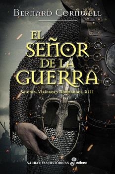 EL SEÑOR DE LA GUERRA. SAJONES, VIKINGOS Y NORMANDOS 13 | 9788435063722 | CORNWELL, BERNARD