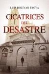 CICATRICES DEL DESASTRE. LOS LAZOS INVISIBLES 1 | 9788419136060 | BOLÍVAR TROYA, LUIS