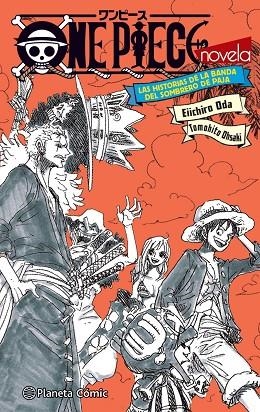 ONE PIECE LAS HISTORIAS DE LA BANDA DEL SOMBRERO DE PAJA (NOVELA) | 9788411401210 | ODA, EIICHIRO