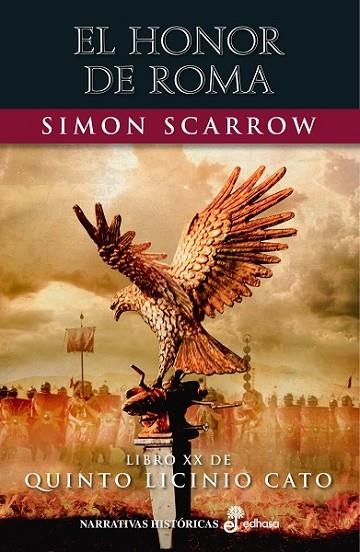 EL HONOR DE ROMA (XX). LIBRO XX DE QUINTO LICINIO CATO | 9788435063999 | SCARROW, SIMON