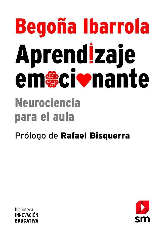 BIE.APRENDIZAJE EMOCIONANTE. NEUROCIENCIA PARA EL AULA | 9788467562934 | IBARROLA, BEGOÑA