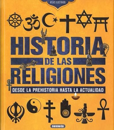 HISTORIA DE LAS RELIGIONES. DESDE LA PREHISTORIA HASTA LA ACTUALIDAD | 9788467781717 | MONTORO BAYÓN, JORGE