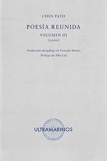 POESÍA REUNIDA VOL III (2000) | 9788412584011 | PATO, CHUS