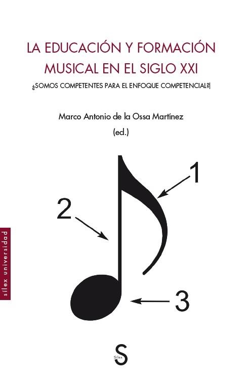 LA EDUCACIÓN Y FORMACIÓN MUSICAL EN EL SIGLO XXI | 9788419077721 | DE LA OSSA MARTÍNEZ, MARCO ANTONIO