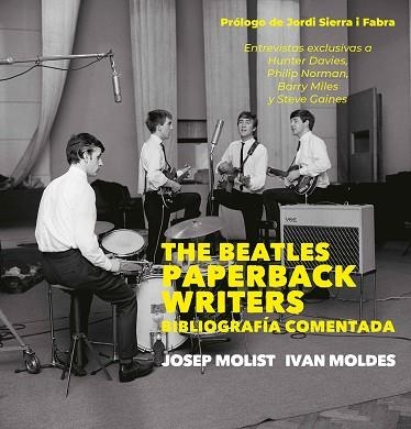 THE BEATLES PAPERBACK WRITERS. BIBLIOGRAFÍA COMENTADA | 9788497439763 | MOLDES VALLEJO, IVAN/MOLIST DÍAZ, PEP