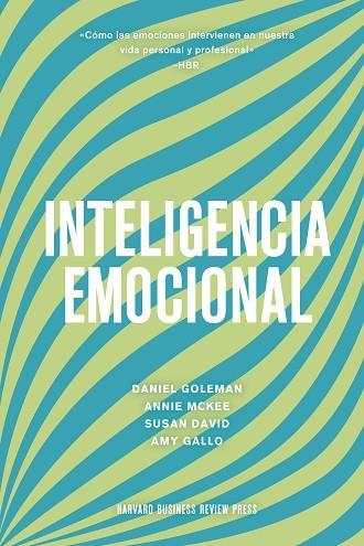 INTELIGENCIA EMOCIONAL. CÓMO LAS EMOCIONES INTERVIENEN EN NUESTRA  VIDA PERSONAL Y PROFESIONAL | 9788417963330 | GOLEMAN, DANIEL/MARKMAN, ART/MCKEE, ANNIE/DAVID, SUSAN/HARVARD BUSINESS REVIEW