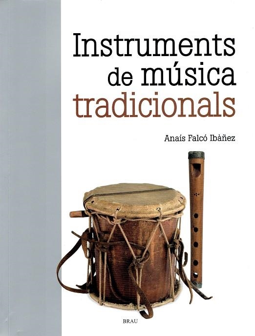 ELS INSTRUMENTS DE MÚSICA TRADICIONALS | 9788418096396 | FALCÓ IBÀÑEZ, ANAÍS