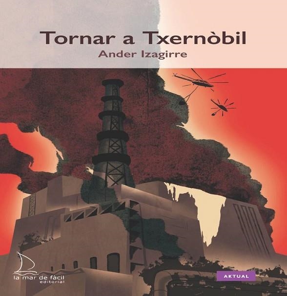 TORNAR A TXERNÒBIL | 9788418378713 | IZAGUIRRE, ANDER