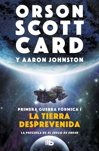 LA TIERRA DESPREVENIDA (PRIMERA GUERRA FÓRMICA 1) | 9788413140070 | CARD, ORSON SCOTT/JOHNSTON, AARON