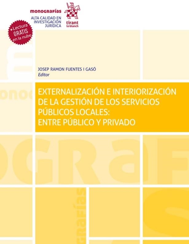 EXTERNALIZACIÓN E INTERIORIZACIÓN DE LA GESTIÓN DE LOS SERVICIOS PÚBLICOS LOCALE | 9788411300902 | FUENTES I GASO, JOSEP RAMÓN