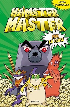 HÁMSTER MÁSTER 3.  FAIL EN CLASE (LETRA MAYUSCULA) | 9788418949418 | POWERS, EDGAR/COSTANZA, SALVATORE