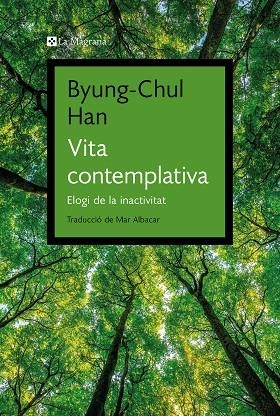 VITA CONTEMPLATIVA. ELOGI DE LA INACTIVITAT | 9788419334343 | HAN, BYUNG-CHUL