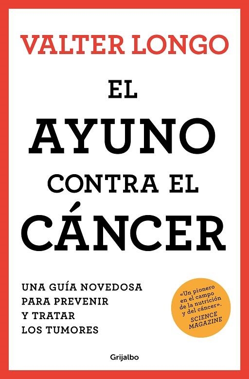 EL AYUNO CONTRA EL CÁNCER. UNA GUÍA NOVEDOSA PARA PREVENIR Y TRATAR LOS TUMORES | 9788425361852 | LONGO, VALTER