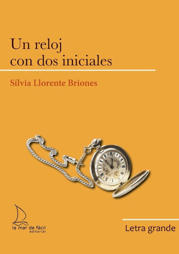 UN RELOJ CON DOS INICIALES | 9788418378591 | LLORENTE BRIONES, SÍLVIA