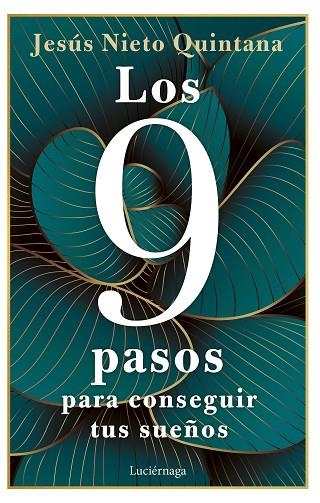 LOS 9 PASOS PARA CONSEGUIR TUS SUEÑOS | 9788419164360 | NIETO QUINTANA, JESÚS