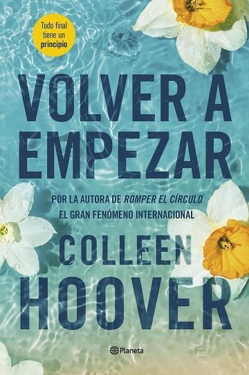 VOLVER A EMPEZAR. TODO FINAL TIENE UN PRINCIPIO | 9788408267195 | HOOVER, COLLEEN