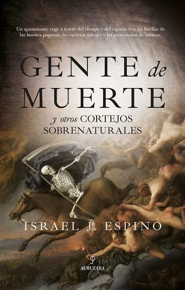 GENTE DE MUERTE Y OTROS CORTEJOS SOBRENATURALES | 9788418757136 | ISRAEL J. ESPINO