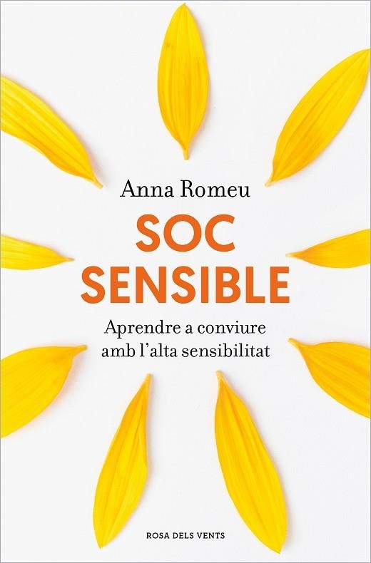 SOC SENSIBLE. APRENDRE A CONVIURE AMB L'ALTA SENSIBILITAT | 9788418062940 | ROMEU, ANNA