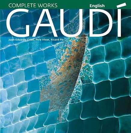 GAUDÍ, INTRODUCTION TO HIS ARCHITECTURE | 9788484784517 | CIRLOT LAPORTA, JUAN EDUARDO/PLA BOADA, RICARD/VIVAS ORTIZ, PERE