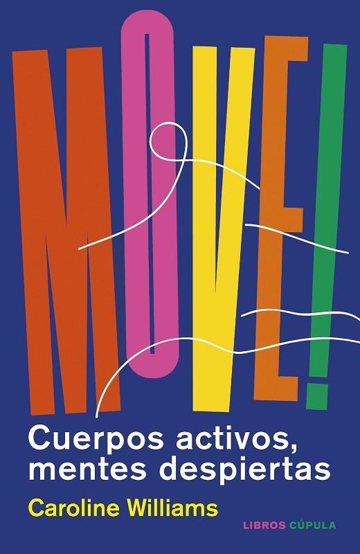 MOVE! CUERPOS ACTIVOS, MENTES DESPIERTAS | 9788448031626 | WILLIAMS, CAROLINE