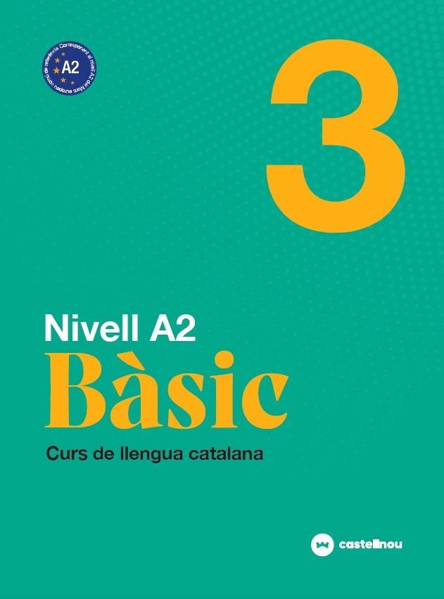 NIVELL A2. BÀSIC 3 | 9788418523168 | ROIG, MARIA/GUERRERO, INÉS/MERCADAL, ANTONI/ROVIRA, MARGARET