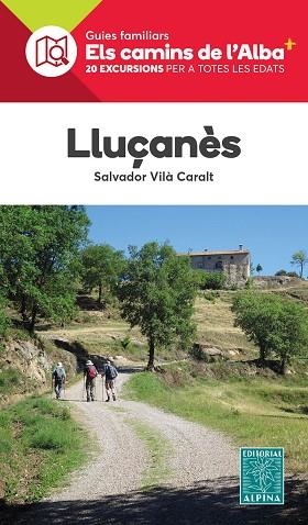 LLUÇANES. 20 EXCURSIONS PER A TOTES LES EDATS | 9788480909518 | SALVADOR VILÀ CARALT