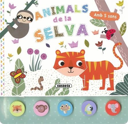 ANIMALS DE LA SELVA (AMB CINC SONS) | 9788467789768