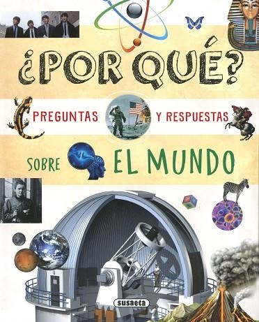 ¿POR QUÉ? PREGUNTAS Y RESPUESTAS SOBRE EL MUNDO | 9788467785098