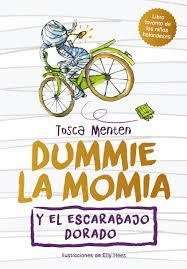 DUMMIE, LA MOMIA Y EL ESCARABAJO DORADO   | 9788419521378 | MENTEN, TOSCA