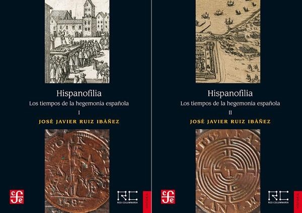 PACK HISPANOFILIA. LOS TIEMPOS DE LA HEGEMONÍA ESPAÑOLA 1 Y 2 | 9788437508252 | RUIZ IBÁÑEZ, JOSÉ JAVIER