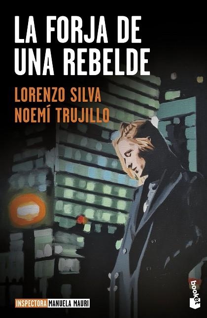 LA FORJA DE UNA REBELDE SERIE INSPECTORA MANUELA MAURI, 2 | 9788423362653 | TRUJILLO, NOEMÍ/SILVA, LORENZO