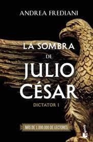 LA SOMBRA DE JULIO CÉSAR SERIE DICTATOR 1 | 9788467068634 | FREDIANI, ANDREA