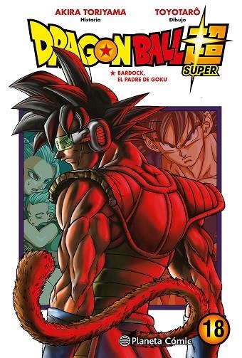 DRAGON BALL SUPER Nº 18 BARDOCK, EL PADRE DE GOKU | 9788491746461 | TORIYAMA, AKIRA/TOYOTARÔ