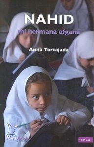 NAHID, MI HERMANA AFGANA | 9788494347245 | TORTAJADA ORRIOLS, ANNA