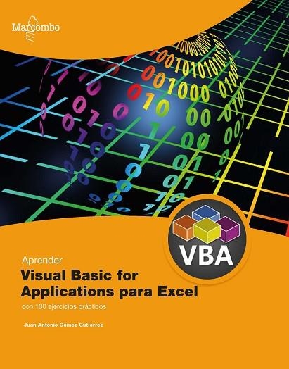 APRENDER VISUAL BASIC PARA APLICACIONES EN EXCEL CON 100 EJERCICIOS PRÁCTICOS | 9788426735645 | GÓMEZ GUTIÉRREZ, JUAN ANTONIO