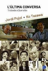 L'ÚLTIMA CONVERSA. TROBADA A QUERALBS | 9788412370362 | PUJOL SOLEY, JORDI/TAZAWA, KO